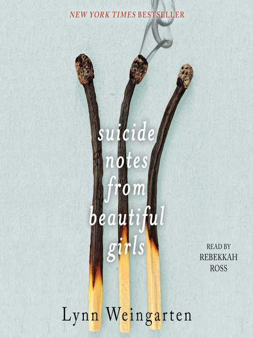 Title details for Suicide Notes from Beautiful Girls by Lynn Weingarten - Available